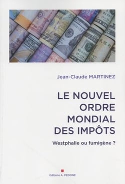 Le nouvel ordre mondial des impots - westphalie ou fumigene ?