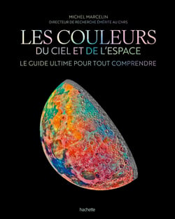 Les couleurs du ciel et de l'espace : Le guide ultime pour tout comprendre