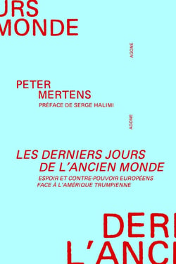 Les Derniers jours de l'ancien monde : Espoir et contre-pouvoir européens face à l'Amérique trumpienne