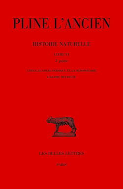 Histoire naturelle Livre VI 3e partie : L'Iran, le Golfe Persique et la Mésopotamie, l'Arabie heureuse