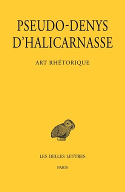 Art rhétorique : Leçons I-XI : Sur les discours de cérémonie, Sur les discours figurés, Sur les fautes commises dans les déclamations, Sur l'examen critique des textes