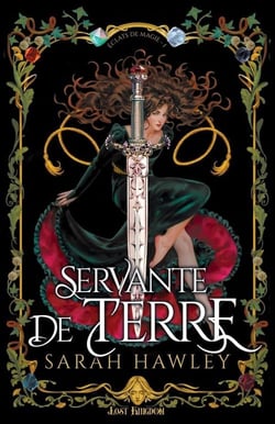 Éclats de magie Tome 1 : Servante de Terre