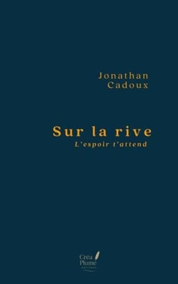 Sur la rive l'espoir t'attend