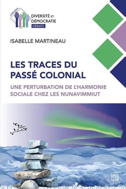 Les traces du passé colonial : Une perturbation de l'harmonie sociale chez les nunavimmiut