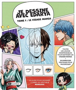 Je dessine avec Edarya Tome 1 : Le visage manga