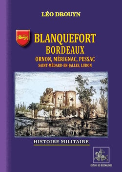 Blanquefort, Bordeaux, Ornon, Mérignac, Pessac, etc. : Histoire militaire