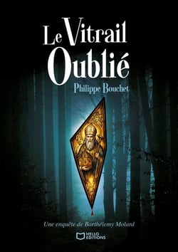 Le Vitrail oublié : Une enquête de Barthélemy Molard