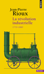 La révolution industrielle, 1770-1880