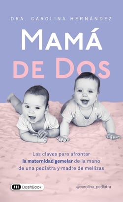 Mamá de dos : ¡La guía definitiva para madres de gemelos!