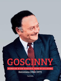 Goscinny - Entretiens 1960-1977 : Paroles d'un Gaulois venu d'ailleurs