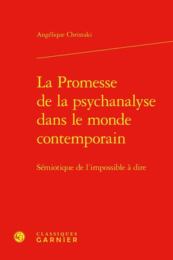 La Promesse de la psychanalyse dans le monde contemporain : Sémiotique de l'impossible à dire
