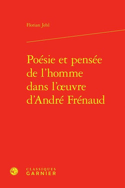 Poésie et pensée de l'homme dans l'oeuvre d'André Frénaud