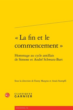 « La fin et le commencement » : Hommage au cycle antillais de Simone et André Schwarz-Bart