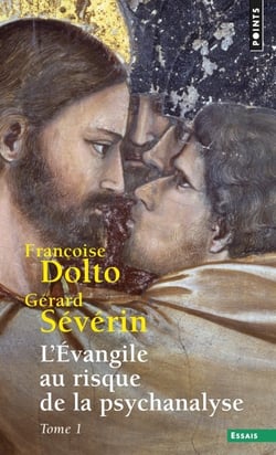 L'Evangile au risque de la psychanalyse Tome 1