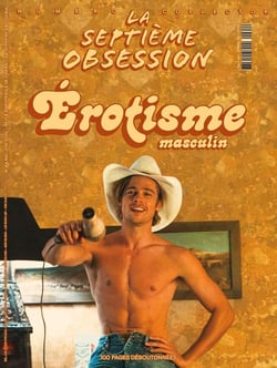 La Septième Obsession n.64 : Spécial Cannes & Érotisme masculin