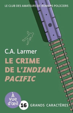 Le club des amateurs de romans policiers Tome 7 : Le Crime de l'Indian Pacific