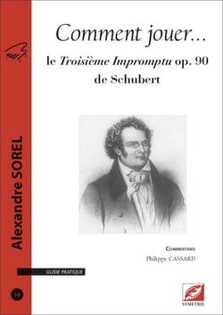 Comment jouer... n.10 : Le Troisième Impromptu op. 90 de Schubert