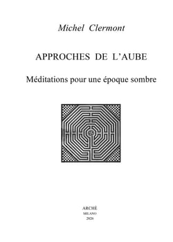 Approches de l'Aube : Méditations pour une époque sombre
