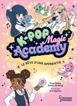 K-Pop Magic Academy : Le rêve d'une apprentie