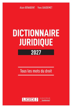 Dictionnaire juridique : Tous les mots du droit (édition 2027)