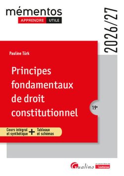 Principes fondamentaux de droit constitutionnel : Cours intégral et synthétique + Tableaux et schémas (édition 2026/2027)
