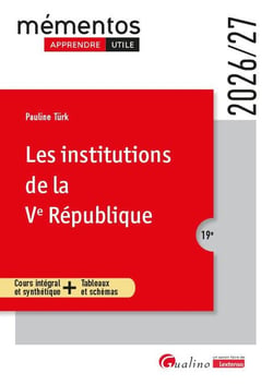 Les institutions de la Ve République : Cours intégral et synthétique - Tableaux et schémas