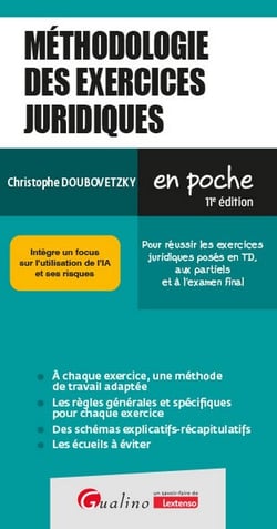 Méthodologie des exercices juridiques : Pour réussir les exercices juridiques posés en TD, aux partiels et à l'examen finalIntègre un focus sur l'utilisation de l'IA et ses risques (11e édition)