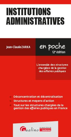Institutions administratives : L'ensemble des structures chargées de la gestion des affaires publiques (édition 2026/2027)