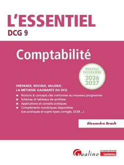 DCG 9 : Comptabilité - Nouveau programme 2026-2027 - Préparer, réviser, valider : la méthode gagnante du DCG