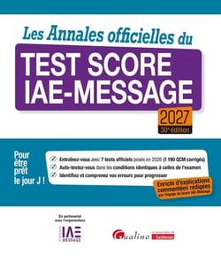 Les Annales officielles du Test Score IAE-Message 2027 : 7 tests officiels posés en 2026 pour être prêt le Jour J. Enrichie d'explications commentées rédigées par l'équipe du Score IAE-Message (édition 2027)