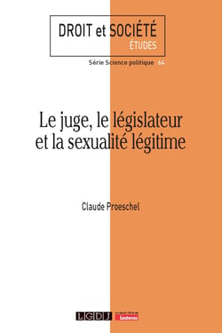 Le juge, le legislateur et la sexualite legitime - vol64