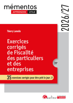 Exercices corrigés de fiscalité des particuliers et des entreprises : 35 exercices corrigés pour être prêt le jour J
