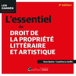L'essentiel du droit de la propriété littéraire et artistique (4e édition)