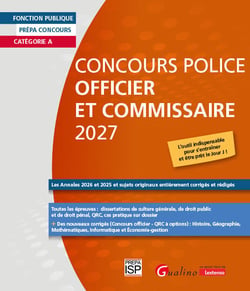 Concours Police Officier et Commissaire 2027 : Les Annales 2026 et 2025 et sujets originaux entièrement corrigés et rédigés - Toutes les épreuves : culture générale, cas pratique, droit pénal, droit public (7e édition)
