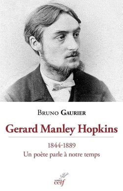 Gerard Manley Hopkins (1844-1889) : Un poète parle à notre temps