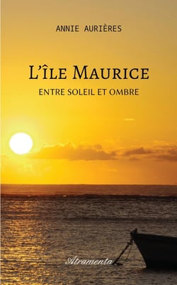 L'île Maurice : Entre Soleil et Ombre