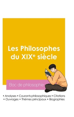 Réussir son Bac de philosophie 2026 : Analyse des philosophes du XIXe siècle