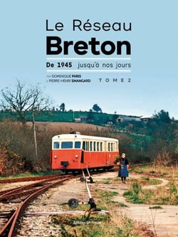 Le réseau breton Tome 2 : De 1945 à nos jours