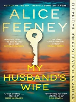 My Husband's Wife : The Instant Sunday Times Bestseller, From The Author Of Netflix Number 1 His & Hers