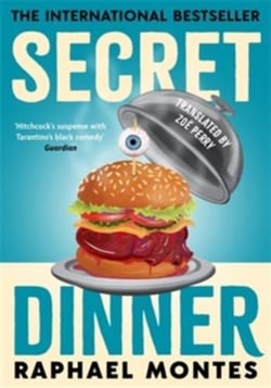 Secret Dinner : The international bestseller from the number one thriller writer in Brazil