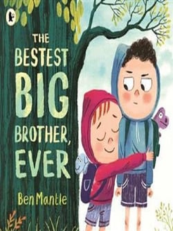 The Bestest Big Brother, Ever : A funny, imaginative picture book story about sibling rivalry and how to help siblings get along, perfect for children aged 3-5