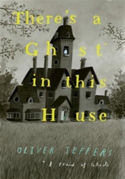 There's a ghost in this house