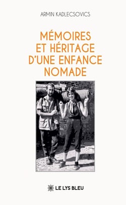 Mémoires et héritage d'une enfance nomade