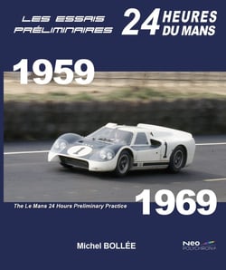 Les essais preliminaires 24 h du mans, 1959-1969 - edition bilingue