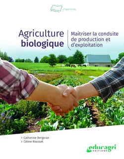 Agriculture biologique : Maîtriser la conduite de production et d'exploitation