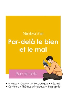 Réussir son Bac de philosophie 2026 : Analyse de l'essai Par-delà le bien et le mal de Nietzsche