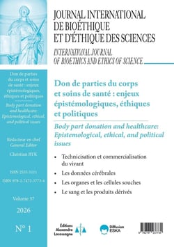 Journal international de bioéthique et d'éthique des sciences n.37 : Don de parties du corps et soins de santé : enjeux épistémologiques, éthiques et politiques