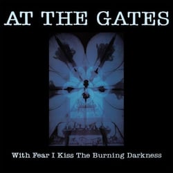 WITH FEAR I KISS THE BURNING DARKNESS