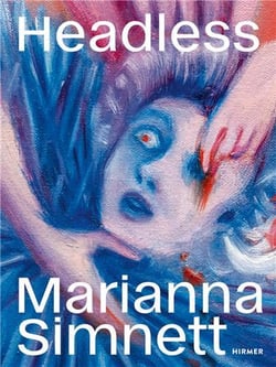 Marianna Simnett : Headless
