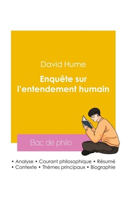 Réussir son Bac de philosophie 2026 : Analyse de l'essai Enquête sur l'entendement humain de David Hume